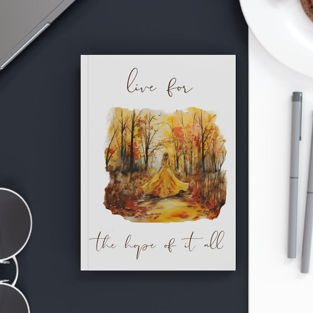 Live for the hope of it all hardback lined journal