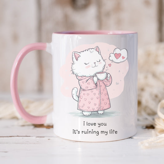 I love you its ruining my life cat mug with pink handle